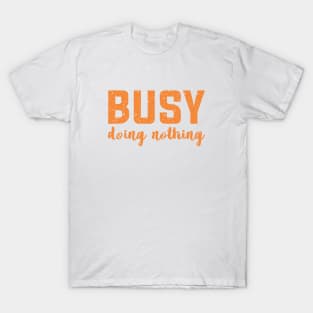 Busy Doing Nothing Retro Script T-Shirt